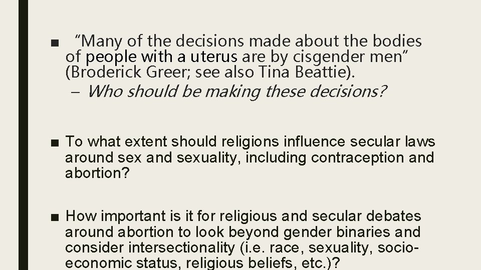 ■ “Many of the decisions made about the bodies of people with a uterus
