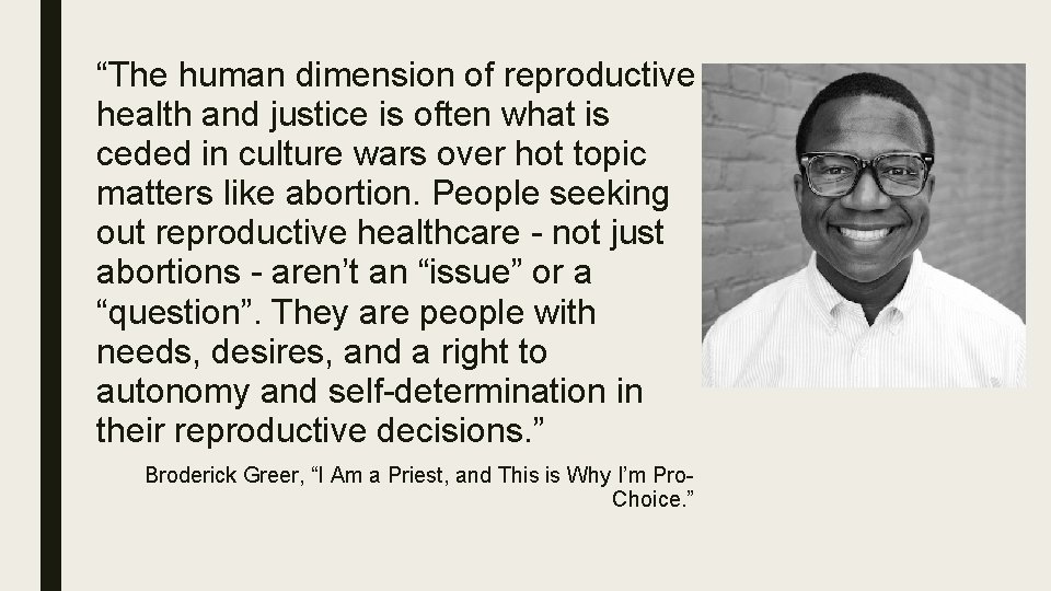 “The human dimension of reproductive health and justice is often what is ceded in