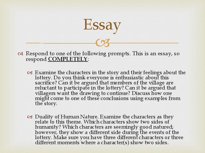 Essay Respond to one of the following prompts. This is an essay, so respond