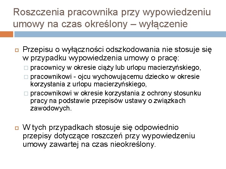 Roszczenia pracownika przy wypowiedzeniu umowy na czas określony – wyłączenie Przepisu o wyłączności odszkodowania