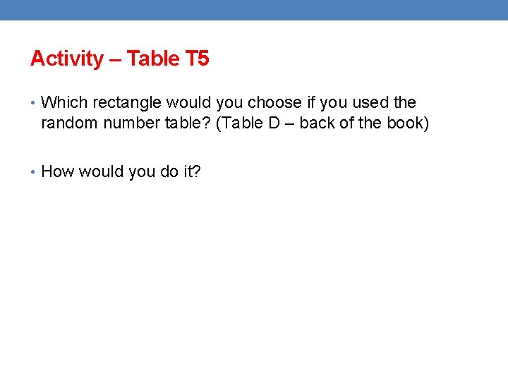 Activity – Table T 5 • Which rectangle would you choose if you used