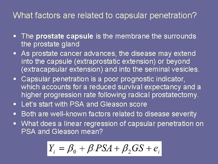 What factors are related to capsular penetration? § The prostate capsule is the membrane