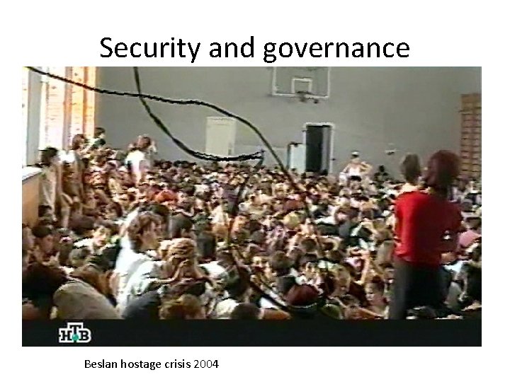 Security and governance Beslan hostage crisis 2004 