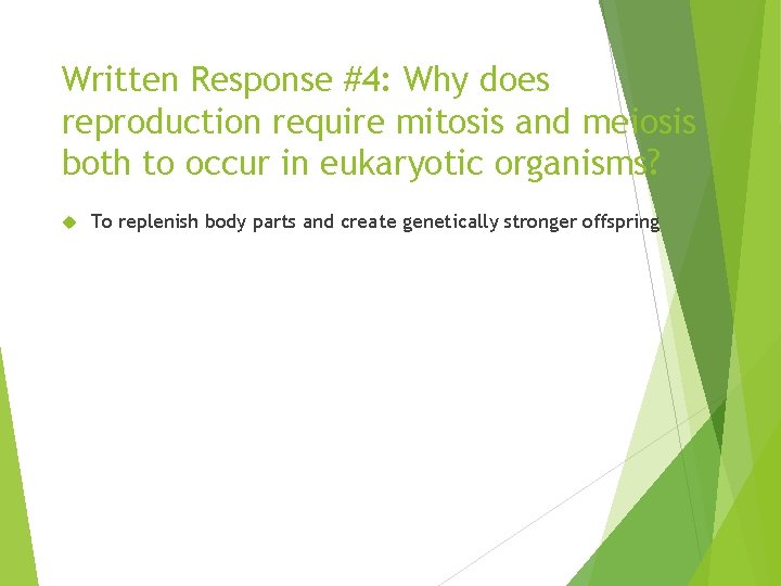 Written Response #4: Why does reproduction require mitosis and meiosis both to occur in