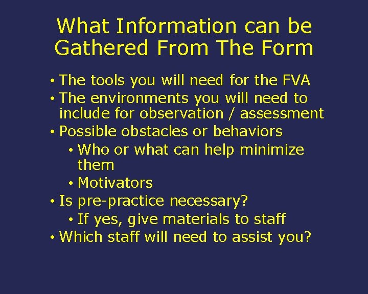 What Information can be Gathered From The Form • The tools you will need