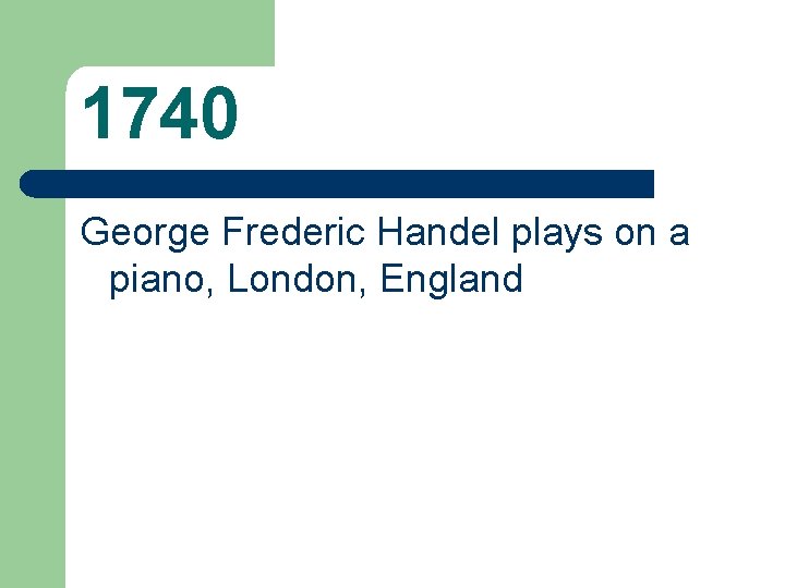 1740 George Frederic Handel plays on a piano, London, England 