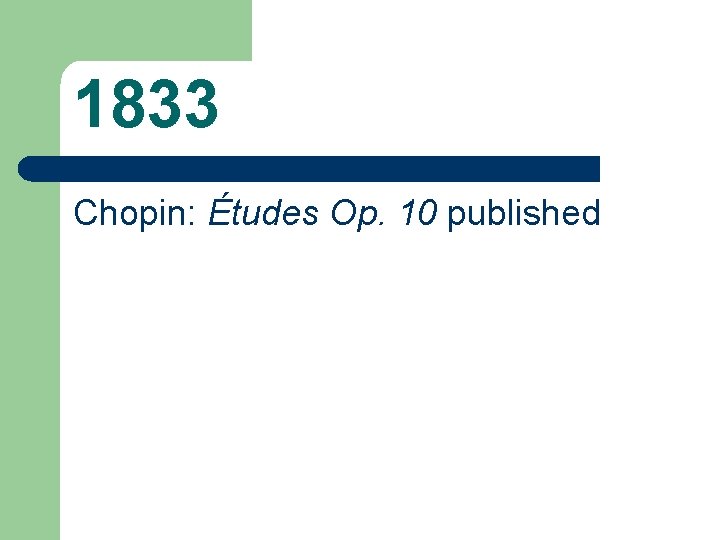 1833 Chopin: Études Op. 10 published 