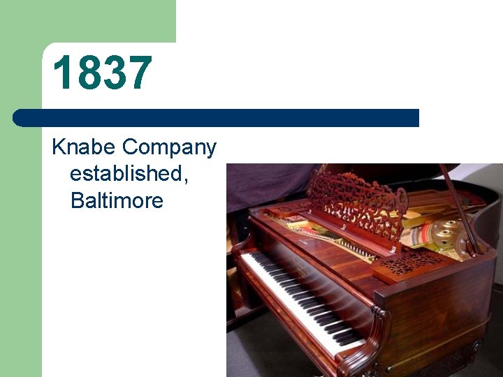 1837 Knabe Company established, Baltimore 