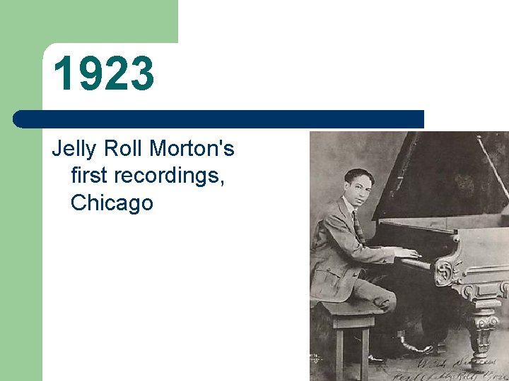 1923 Jelly Roll Morton's first recordings, Chicago 