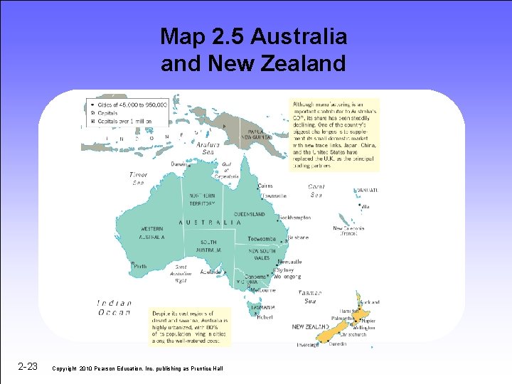 Map 2. 5 Australia and New Zealand 2 -23 Copyright 2010 Pearson Education, Inc.