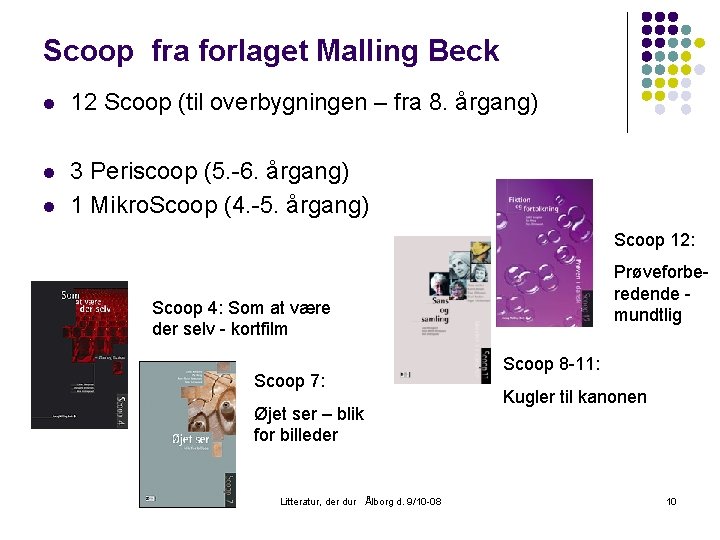 Scoop fra forlaget Malling Beck l 12 Scoop (til overbygningen – fra 8. årgang)