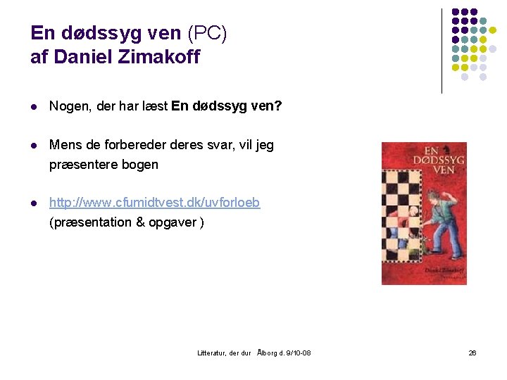 En dødssyg ven (PC) af Daniel Zimakoff l Nogen, der har læst En dødssyg
