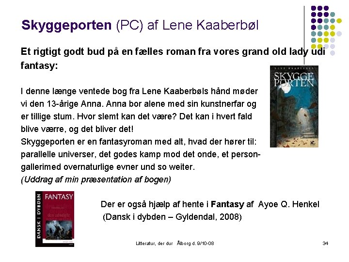 Skyggeporten (PC) af Lene Kaaberbøl Et rigtigt godt bud på en fælles roman fra