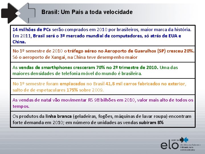 Brasil: Um País a toda velocidade 14 milhões de PCs serão comprados em 2010
