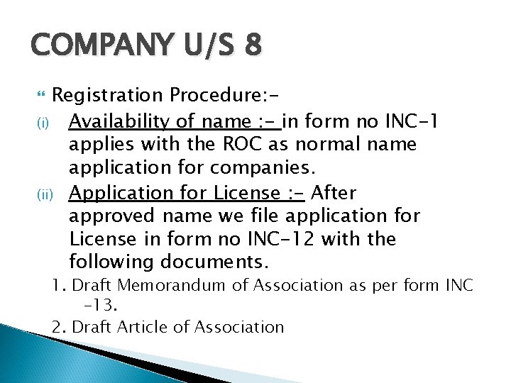 COMPANY U/S 8 Registration Procedure: (i) Availability of name : - in form no