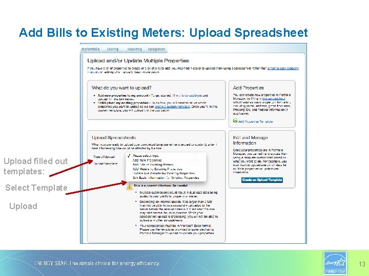 Add Bills to Existing Meters: Upload Spreadsheet Upload filled out templates: Select Template Upload