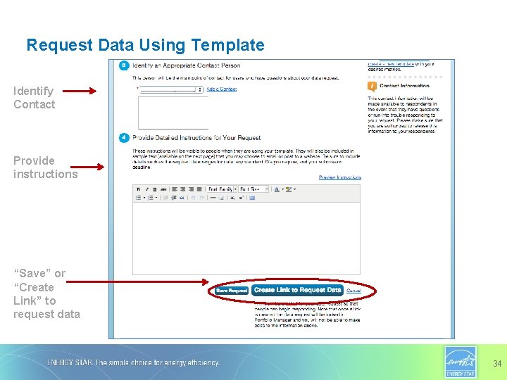 Request Data Using Template Identify Contact Provide instructions “Save” or “Create Link” to request