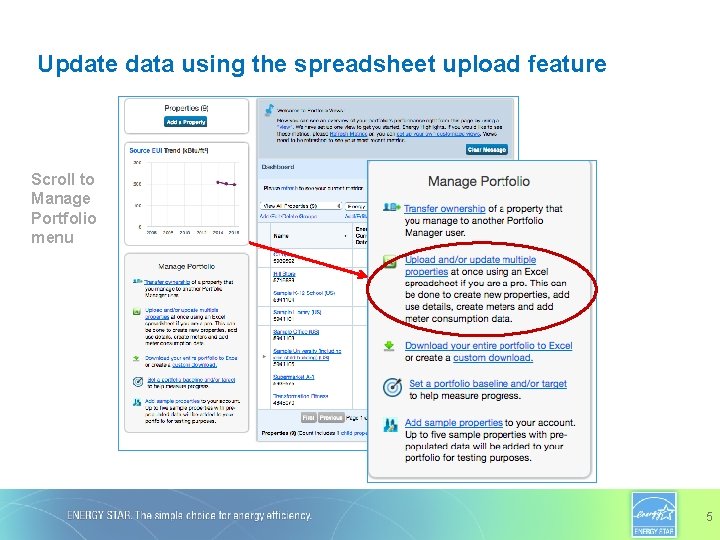 Update data using the spreadsheet upload feature Scroll to Manage Portfolio menu 5 