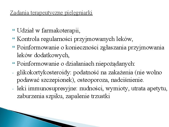 Zadania terapeutyczne pielęgniarki - - Udział w farmakoterapii, Kontrola regularności przyjmowanych leków, Poinformowanie o