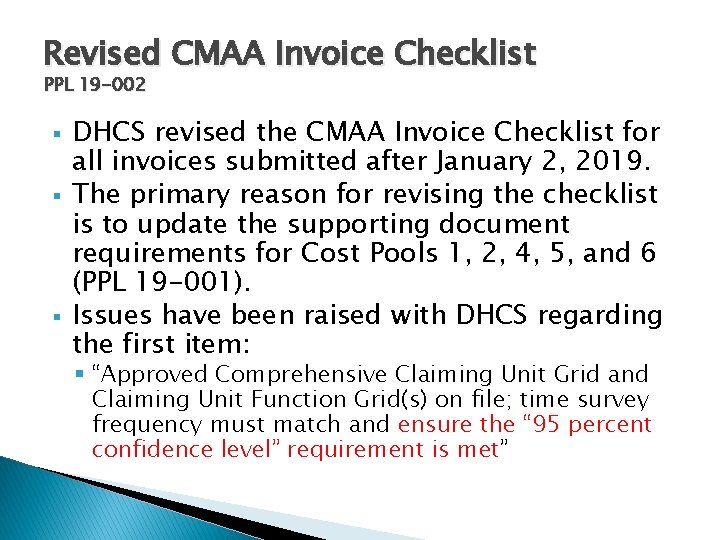 Revised CMAA Invoice Checklist PPL 19 -002 § § § DHCS revised the CMAA