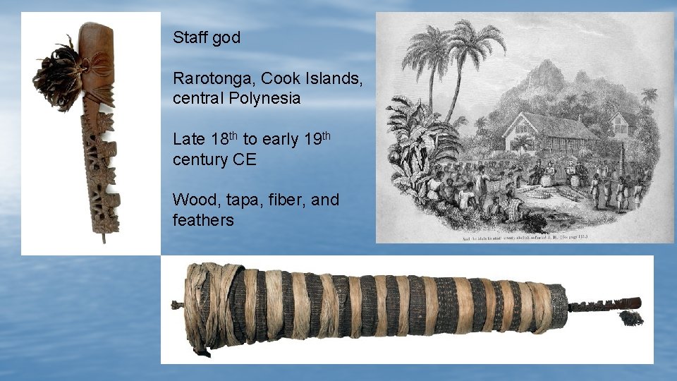 Staff god Rarotonga, Cook Islands, central Polynesia Late 18 th to early 19 th