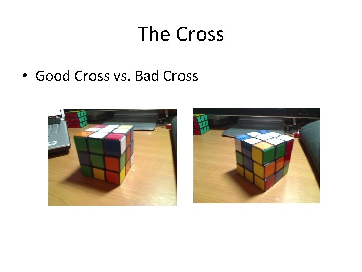 The Cross • Good Cross vs. Bad Cross 