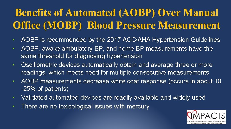 Benefits of Automated (AOBP) Over Manual Office (MOBP) Blood Pressure Measurement • • •