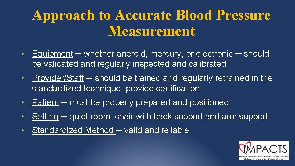Approach to Accurate Blood Pressure Measurement • Equipment ─ whether aneroid, mercury, or electronic