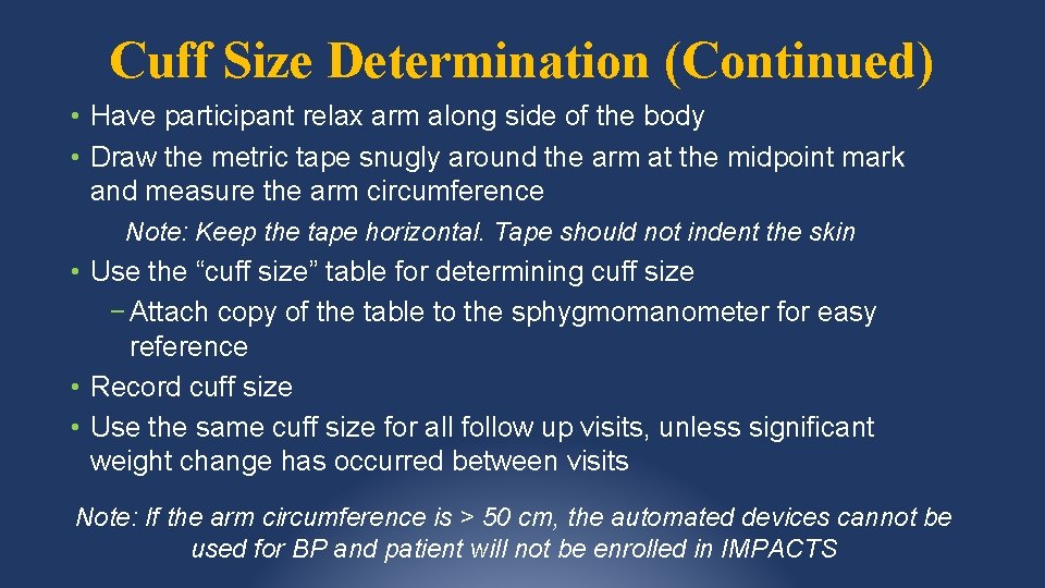 Cuff Size Determination (Continued) • Have participant relax arm along side of the body