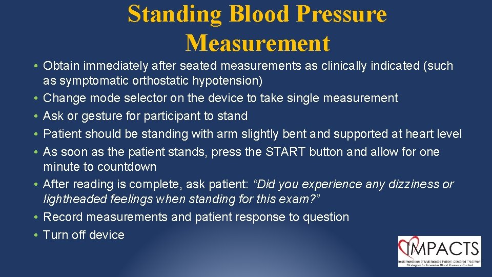 Standing Blood Pressure Measurement • Obtain immediately after seated measurements as clinically indicated (such