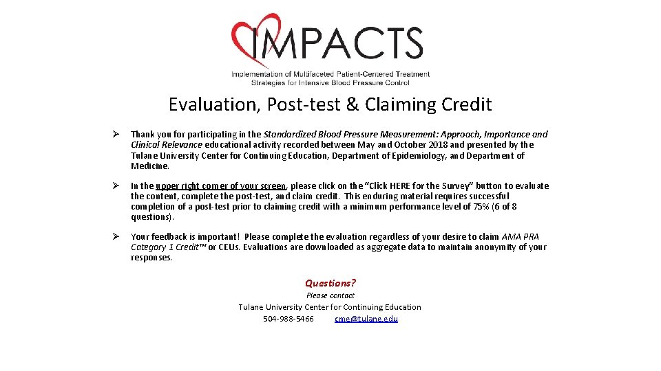 Evaluation, Post-test & Claiming Credit Ø Thank you for participating in the Standardized Blood