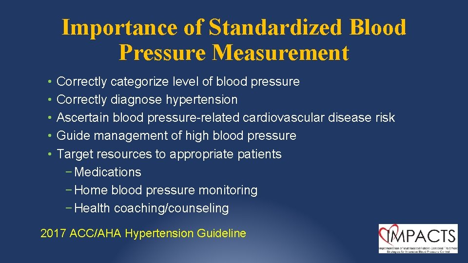 Importance of Standardized Blood Pressure Measurement • • • Correctly categorize level of blood