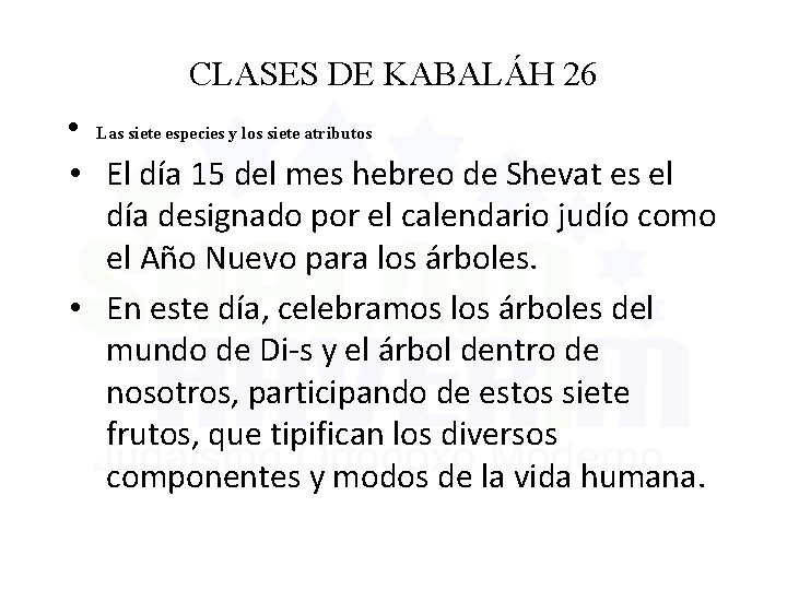 CLASES DE KABALÁH 26 • Las siete especies y los siete atributos • El