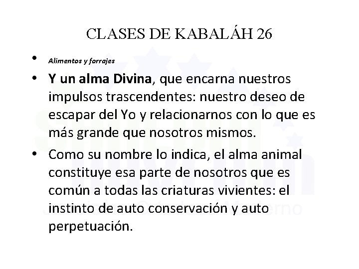 CLASES DE KABALÁH 26 • Alimentos y forrajes • Y un alma Divina, que