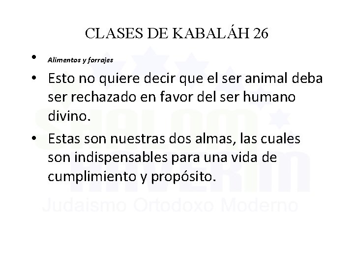 CLASES DE KABALÁH 26 • Alimentos y forrajes • Esto no quiere decir que