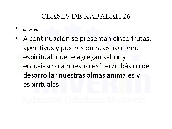 CLASES DE KABALÁH 26 • Emoción • A continuación se presentan cinco frutas, aperitivos