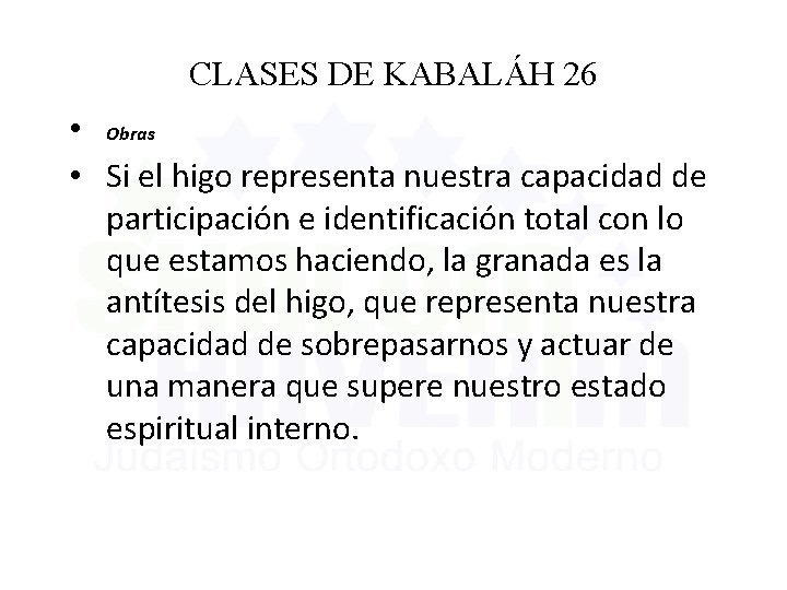 CLASES DE KABALÁH 26 • Obras • Si el higo representa nuestra capacidad de
