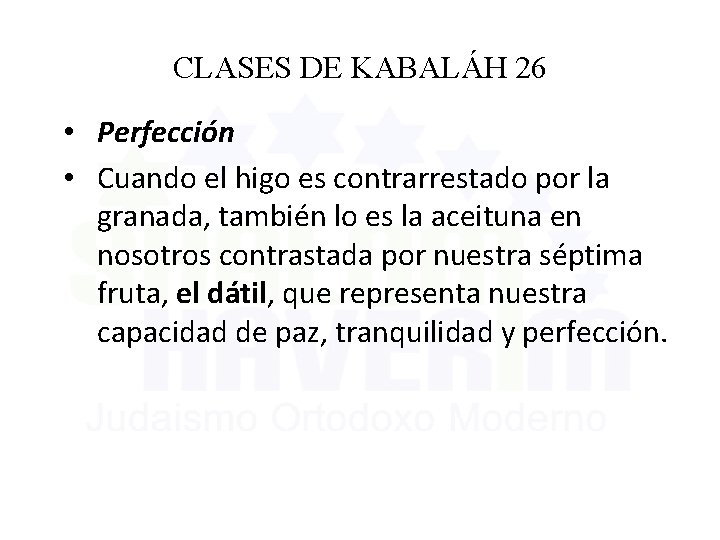 CLASES DE KABALÁH 26 • Perfección • Cuando el higo es contrarrestado por la