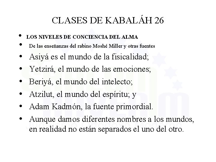 CLASES DE KABALÁH 26 • • LOS NIVELES DE CONCIENCIA DEL ALMA De las