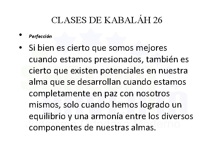 CLASES DE KABALÁH 26 • Perfección • Si bien es cierto que somos mejores