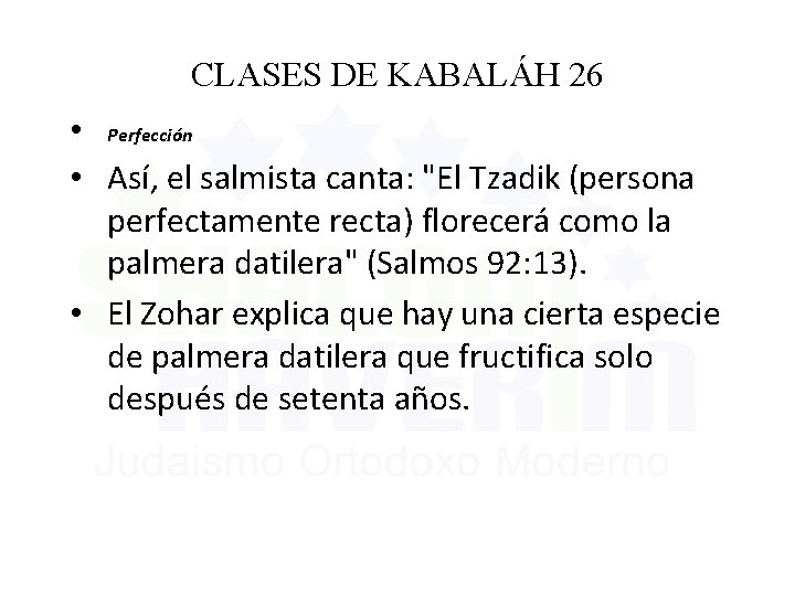 CLASES DE KABALÁH 26 • Perfección • Así, el salmista canta: "El Tzadik (persona
