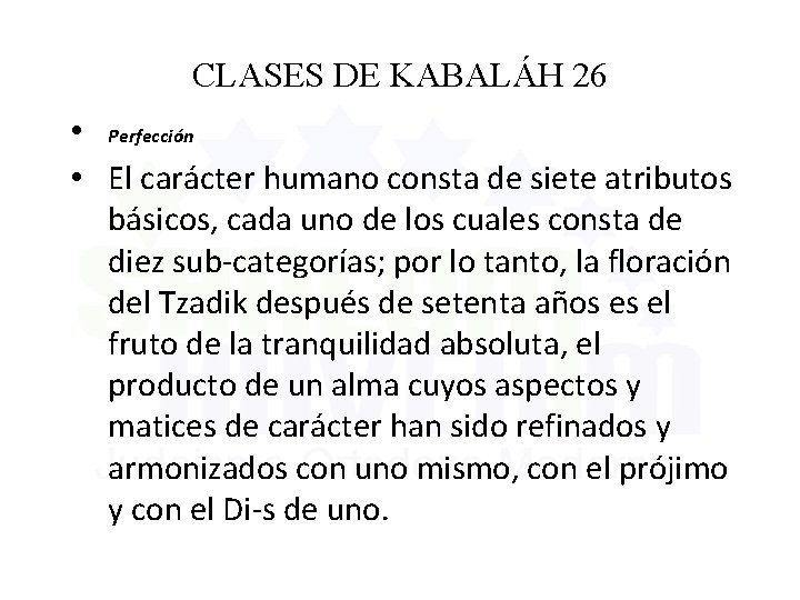 CLASES DE KABALÁH 26 • Perfección • El carácter humano consta de siete atributos