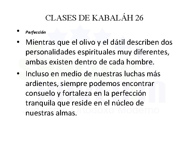 CLASES DE KABALÁH 26 • Perfección • Mientras que el olivo y el dátil