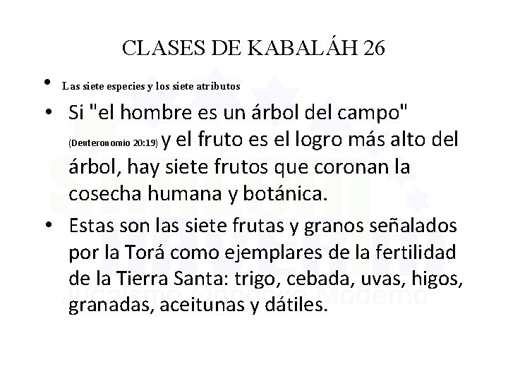 CLASES DE KABALÁH 26 • Las siete especies y los siete atributos • Si