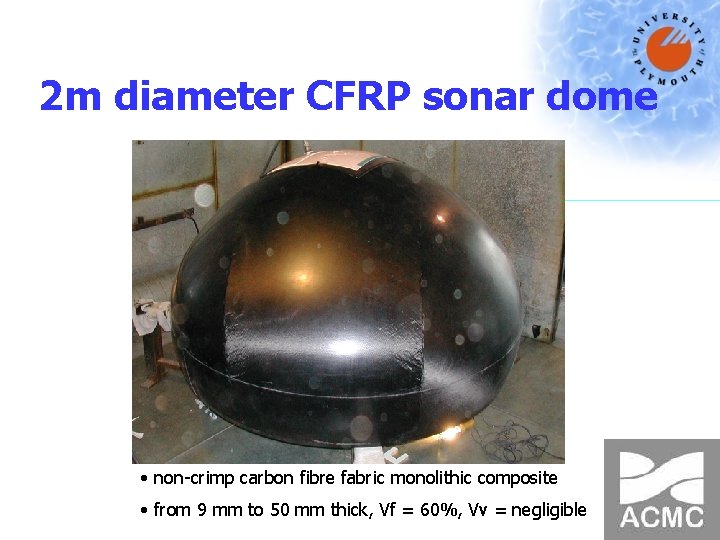 2 m diameter CFRP sonar dome • non-crimp carbon fibre fabric monolithic composite •