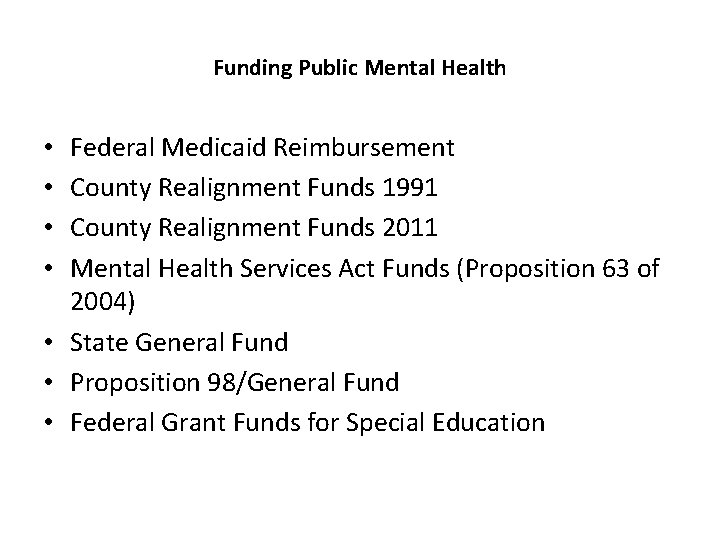 Funding Public Mental Health Federal Medicaid Reimbursement County Realignment Funds 1991 County Realignment Funds