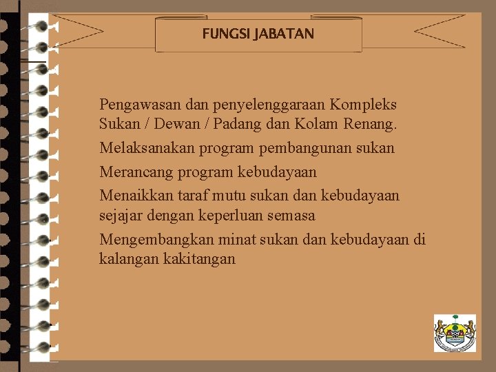 FUNGSI JABATAN – Pengawasan dan penyelenggaraan Kompleks Sukan / Dewan / Padang dan Kolam