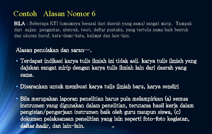 Contoh Alasan Nomor 6 BILA : Beberapa KTI (umumnya berasal dari daerah yang sama)