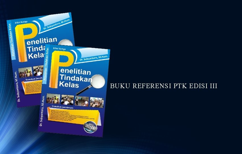 BUKU REFERENSI PTK EDISI III 