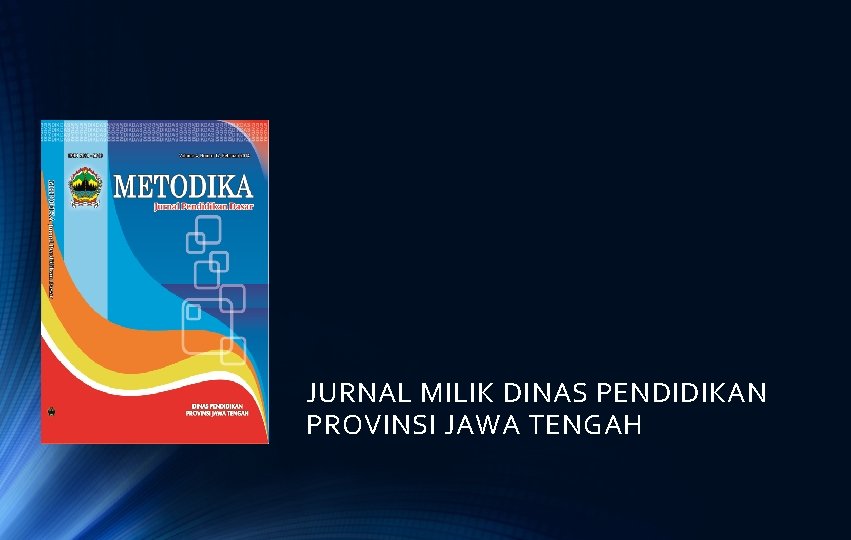 JURNAL MILIK DINAS PENDIDIKAN PROVINSI JAWA TENGAH 